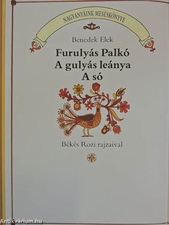 Furulyás Palkó/A gulyás leánya/A só