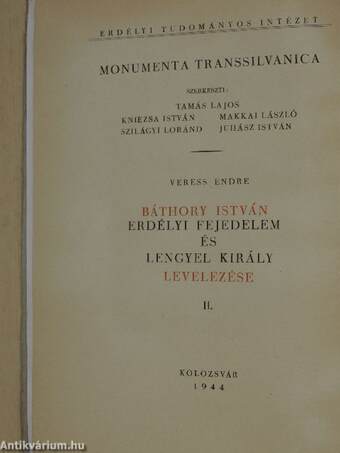 Báthory István erdélyi fejedelem és lengyel király levelezése II.