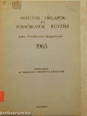 Magyar hírlapok és folyóiratok jegyzéke 1965.