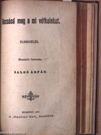 Az élet utjai I-III./Nem erre a világra valók/Bocsásd meg a mi vétkeinket/A birónő