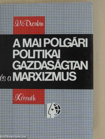 A mai polgári politikai gazdaságtan és a marxizmus