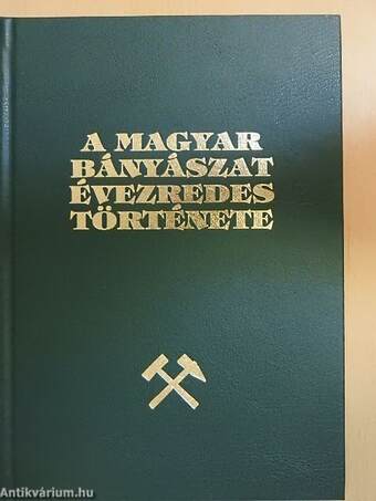 A magyar bányászat évezredes története V.