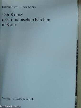 Der Kranz der romanischen Kirchen in Köln