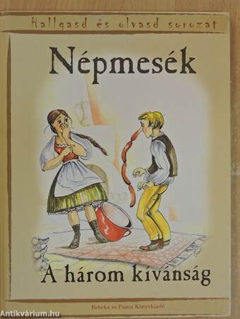 Népmesék - A három kívánság - CD-vel