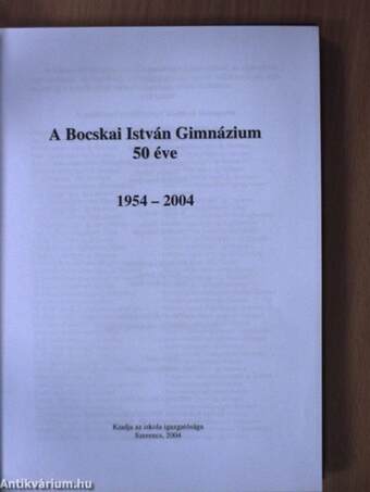 A Bocskai István Gimnázium 50 éve