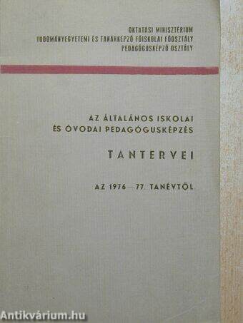 Az általános iskolai és óvodai pedagógusképzés tantervei az 1976-77. tanévtől