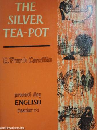 The silver tea-pot and Other Pieces for Easy Reading