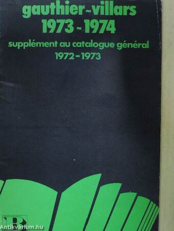 Catalogue gauthier-villars 1972-1973 I-V./gauthier-villars 1973-1974