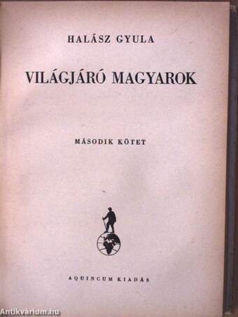 Világjáró magyarok I-II.