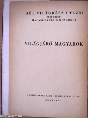 Világjáró magyarok I-II.