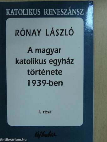 A magyar katolikus egyház története 1939-ben I.