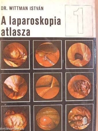 A laparoskopia atlasza I-II.
