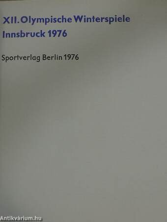 XII. Olympische Winterspiele Innsbruck 1976