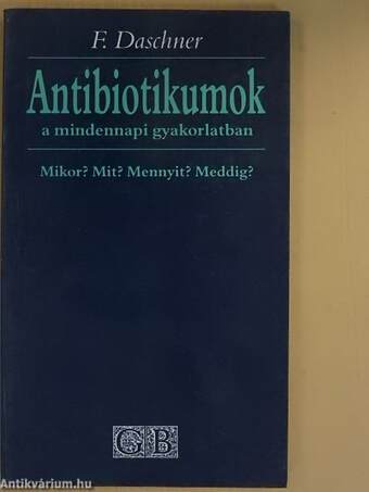 Antibiotikumok a mindennapi gyakorlatban