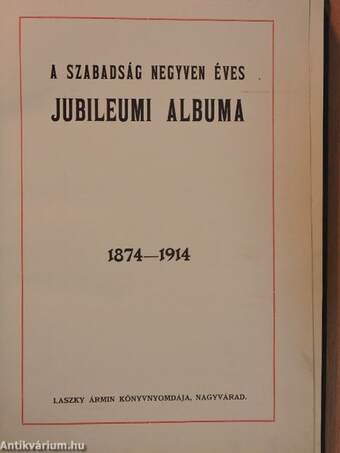 A szabadság negyven éves jubileumi albuma 1874-1914