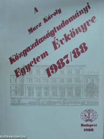 A Marx Károly Közgazdaságtudományi Egyetem évkönyve 1987/88