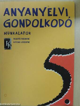 Anyanyelvi gondolkodó 5. - Munkalapok