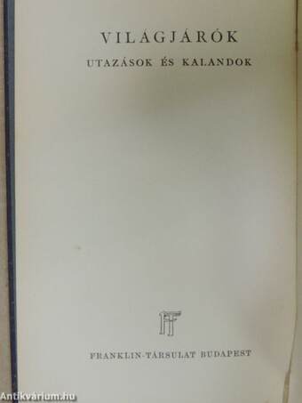 "16 kötet a Világjárók - Utazások és kalandok sorozatból (nem teljes sorozat)"