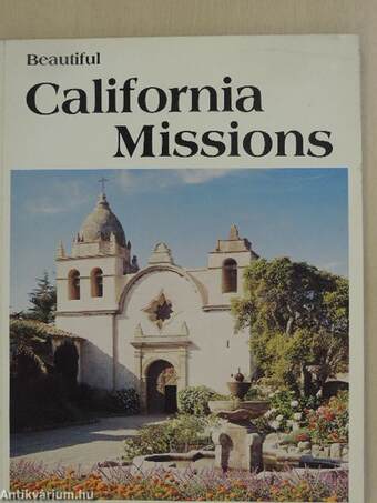 The Beautiful California Missions