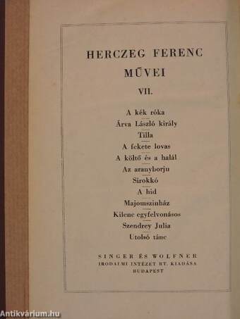 A kék róka/Árva László király/Tilla/A fekete lovas/A költő és a halál/Az aranyborjú/Sirokkó/A híd/Majomszínház/Kilenc egyfelvonásos/Szendrey Julia/Utolsó tánc