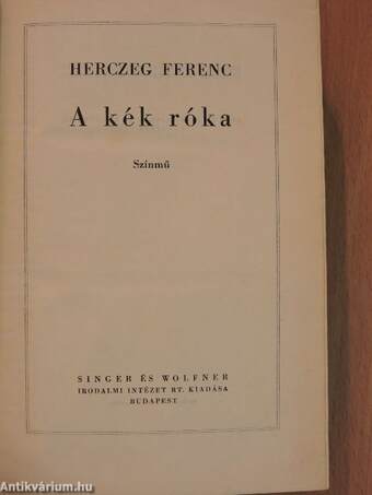 A kék róka/Árva László király/Tilla/A fekete lovas/A költő és a halál/Az aranyborjú/Sirokkó/A híd/Majomszínház/Kilenc egyfelvonásos/Szendrey Julia/Utolsó tánc