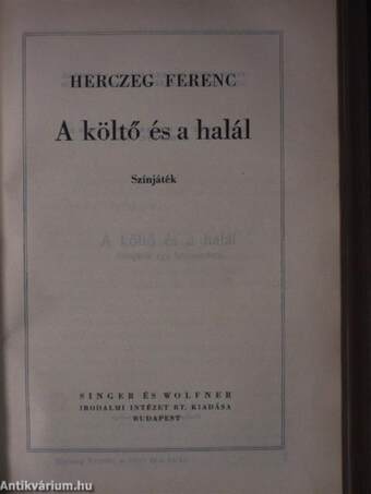 A kék róka/Árva László király/Tilla/A fekete lovas/A költő és a halál/Az aranyborjú/Sirokkó/A híd/Majomszínház/Kilenc egyfelvonásos/Szendrey Julia/Utolsó tánc