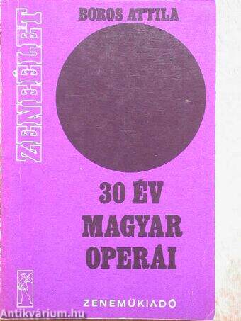 30 év magyar operái