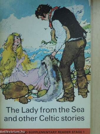 The Lady From The Sea and other Celtic stories