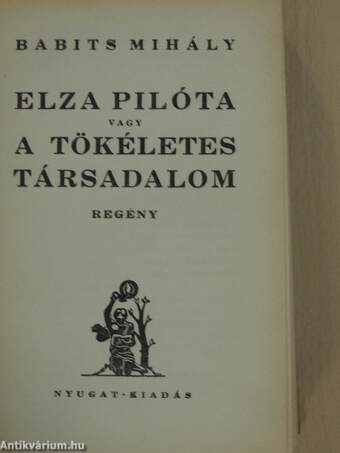 Elza pilóta vagy a tökéletes társadalom