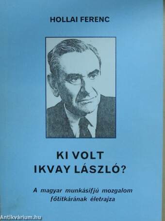 Ki volt Ikvay László?