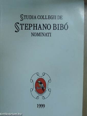 Studia Collegii de Stephano Bibó Nominati Tomus I.