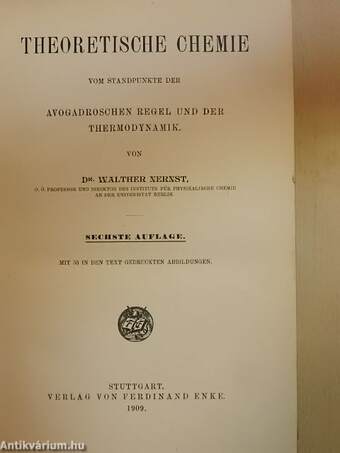 Theoretische Chemie vom Standpunkte der Avogadroschen Regel und der Thermodynamik