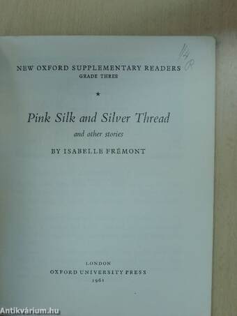 Pink Silk and Silver Thread and other stories