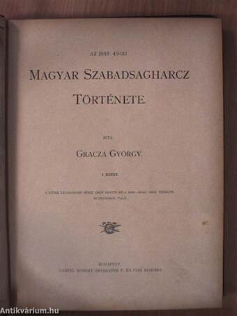 Az 1848-49-iki Magyar Szabadságharcz Története I-V.