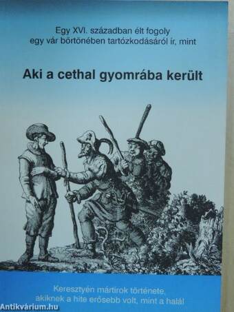 Aki a cethal gyomrába került