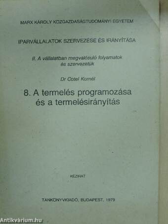 A termelés programozása és a termelésirányítás