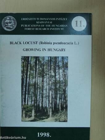 Black Locust (Robinia pseudoacacia L.) growing in Hungary