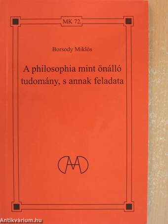 A philosophia mint önálló tudomány, s annak feladata