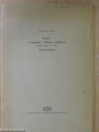 Iratok a Gömbös-Hitler találkozó (1933. június 17-18.) történetéhez