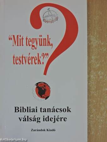 "Mit tegyünk, testvérek?"