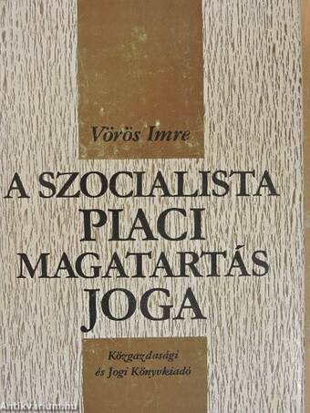 A szocialista piaci magatartás joga