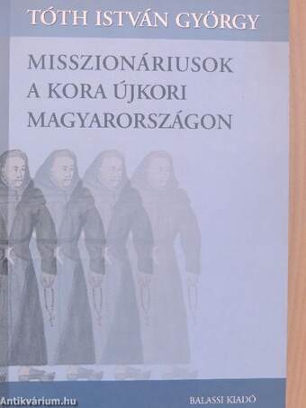 Misszionáriusok a kora újkori Magyarországon