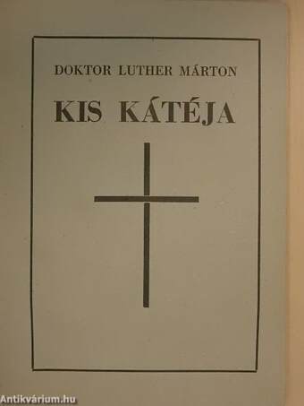 Doktor Luther Márton kis kátéja