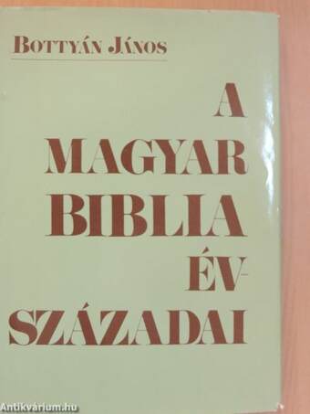 A magyar Biblia évszázadai