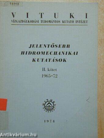 Jelentősebb hidromechnanikai kutatások II. 1965-72. (töredék)