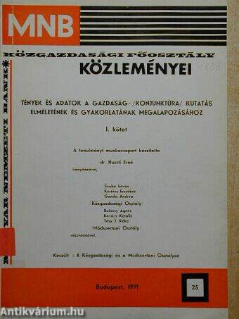 Tények és adatok a gazdaság- (konjunktúra) kutatás elméletének és gyakorlatának megalapozásához I.