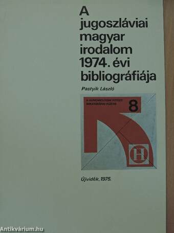 A jugoszláviai magyar irodalom 1974. évi bibliográfiája