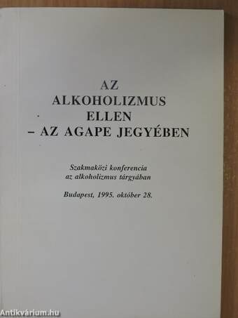 Az alkoholizmus ellen - az Agape jegyében