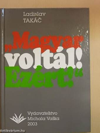 "Magyar voltál! Ezért!"