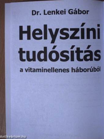 Helyszíni tudósítás a vitaminellenes háborúból